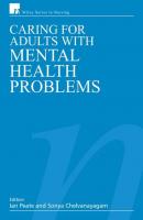 Caring for Adults with Mental Health Problems - Ian  Peate 