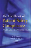 The Handbook of Patient Safety Compliance - Fay Rozovsky A. 