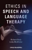 Ethics in Speech and Language Therapy - Richard  Body 