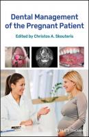 Dental Management of the Pregnant Patient - Группа авторов 