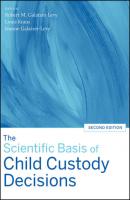 The Scientific Basis of Child Custody Decisions - Louis  Kraus 