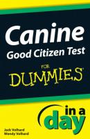 Canine Good Citizen Test In A Day For Dummies - Jack  Volhard 