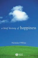 A Brief History of Happiness - Группа авторов 