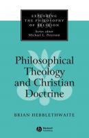 Philosophical Theology and Christian Doctrine - Группа авторов 