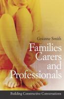 Families, Carers and Professionals - Группа авторов 