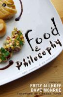 Food and Philosophy - Fritz  Allhoff 