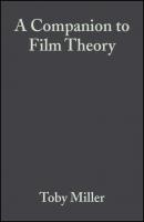 A Companion to Film Theory - Toby  Miller 