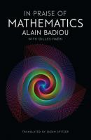 In Praise of Mathematics - Alain  Badiou 