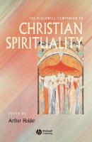 The Blackwell Companion to Christian Spirituality - Группа авторов 