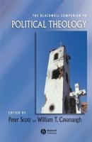 The Blackwell Companion to Political Theology - Peter  Scott 