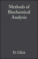 Methods of Biochemical Analysis, Volume 7 - Группа авторов 