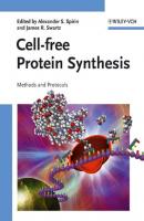 Cell-free Protein Synthesis - Alexander Spirin S. 