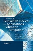 Technology of Semiactive Devices and Applications in Vibration Mitigation - Fabio  Casciati 