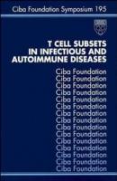 T Cell Subsets in Infectious and Autoimmune Diseases - Gail  Cardew 