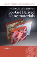 Molecular Chemistry of Sol-Gel Derived Nanomaterials - Robert  Corriu 