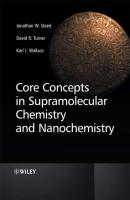 Core Concepts in Supramolecular Chemistry and Nanochemistry - Karl  Wallace 