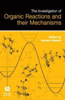 The Investigation of Organic Reactions and Their Mechanisms - Группа авторов 