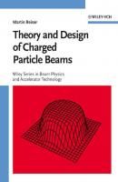 Theory and Design of Charged Particle Beams - Группа авторов 