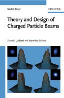Theory and Design of Charged Particle Beams - Группа авторов 