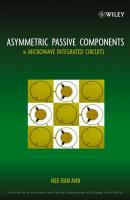 Asymmetric Passive Components in Microwave Integrated Circuits - Hee-Ran  Ahn 