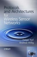 Protocols and Architectures for Wireless Sensor Networks - Holger  Karl 