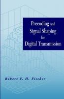 Precoding and Signal Shaping for Digital Transmission - Robert F. H. Fischer 