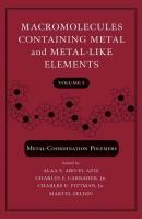 Macromolecules Containing Metal and Metal-Like Elements, Volume 5 - Martel  Zeldin 