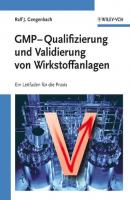 GMP-Qualifizierung und Validierung von Wirkstoffanlagen - Ralf  Gengenbach 