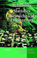 Reliability and Statistics in Geotechnical Engineering - Gregory Baecher B. 