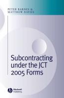 Subcontracting Under the JCT 2005 Forms - Peter  Barnes 
