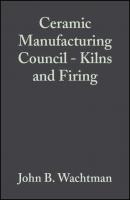 Ceramic Manufacturing Council - Kilns and Firing - John Wachtman B. 