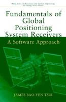Fundamentals of Global Positioning System Receivers - James Tsui Bao-Yen 