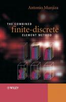 The Combined Finite-Discrete Element Method - Antonio Munjiza A. 