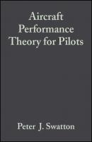 Aircraft Performance Theory for Pilots - Peter J. Swatton 