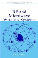 RF and Microwave Wireless Systems - Kai  Chang 