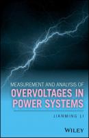 Measurement and Analysis of Overvoltages in Power Systems - Jianming  Li 