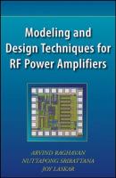 Modeling and Design Techniques for RF Power Amplifiers - Arvind  Raghavan 