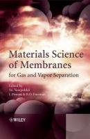Materials Science of Membranes for Gas and Vapor Separation - Benny  Freeman 