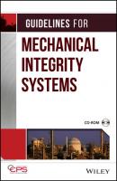 Guidelines for Mechanical Integrity Systems - CCPS (Center for Chemical Process Safety) 