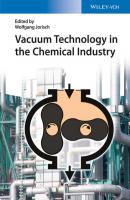 Vacuum Technology in the Chemical Industry - Wolfgang  Jorisch 