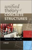 Unified Theory of Concrete Structures - Yi-lung  Mo 