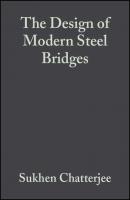 The Design of Modern Steel Bridges - Sukhen  Chatterjee 