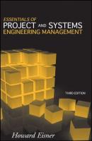 Essentials of Project and Systems Engineering Management - Howard  Eisner 