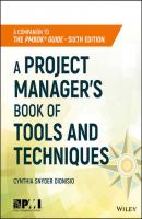 A Project Manager's Book of Tools and Techniques - Cynthia Dionisio Snyder 