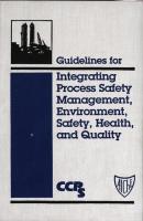 Guidelines for Integrating Process Safety Management, Environment, Safety, Health, and Quality - CCPS (Center for Chemical Process Safety) 