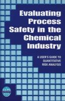 Evaluating Process Safety in the Chemical Industry - J. Arendt S. 
