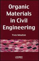 Organic Materials in Civil Engineering - Yves  Mouton 