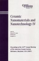 Ceramic Nanomaterials and Nanotechnology IV - Songwei  Lu 