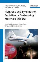 Neutrons and Synchrotron Radiation in Engineering Materials Science - Helmut  Clemens 