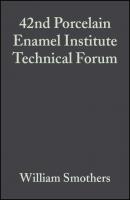 42nd Porcelain Enamel Institute Technical Forum - William Smothers J. 